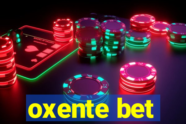 oxente bet